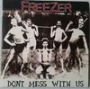7inch Vinyl Single - Freezer - Dont Mess With Us - Red Translucent Vinyl
