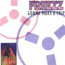 12inch Vinyl Single - Freezz - Gonna Make A Trip