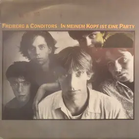 Freiberg & Conditors - In Meinem Kopf Ist Eine Party