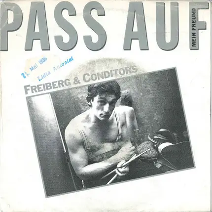 Freiberg & Conditors - Pass Auf Mein Freund