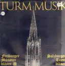 LP - Freiburger Münsterbläser / Salzburger Turmbläser - Turmmusik