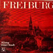 Freiburg - Klang Einer Stadt