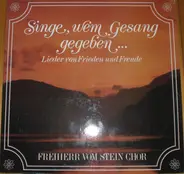 Freiherr-Vom-Stein-Chor, Lünen-Cappenberg - Singe, Wem Gesang Gegeben... - Lieder Von Frieden Und Freude
