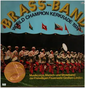 Freiwillige Feuerwehr Großen-Linden - Brass-Band World Champion Kerkrade 1974