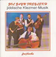 Frejlechs - Zol Zayn Freylekh - Jiddische Klezmer-Musik