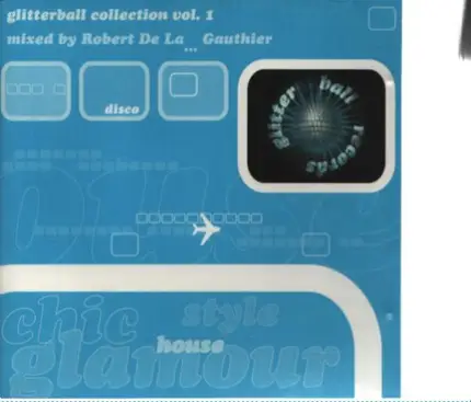 French Connection, Don Londi, Charlie's Angels a.o - Glitterball Collection Vol.1 mixed by Robert De La...Gauthier