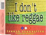 CD Single - French Connection - I Don't Like Reggae