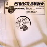 French Allure - Ma Chérie (I Know The Feeling) (Remixes)