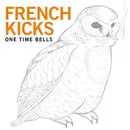 CD - French Kicks - One Time Bells