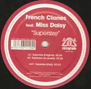 French Clones Feat. Miss Daisy - Supersize