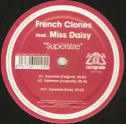 French Clones Feat. Miss Daisy - Supersize