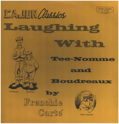 Frenchie Carte - Laughing With Tee-Nomme And Boudreaux