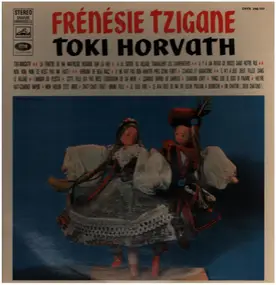 Frénésie Tzigane - Toki Horvath