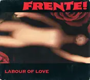 Frente! - Labour Of Love