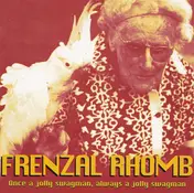 frenzal rhomb - Once A Jolly Swagman, Always A Jolly Swagman
