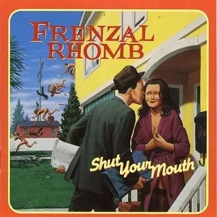 FRENZAL RHOMB - Shut Your Mouth