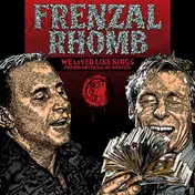frenzal rhomb - We Lived Like Kings (we..