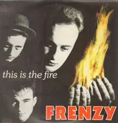 The Frenzy - This Is the Fire