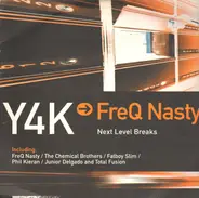 Freq Nasty - Y4K → FreQ Nasty - Next Level Breaks