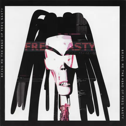 Freq Nasty - Bring Me the Head of Freq Nasty