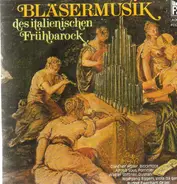 Frescobaldi / Bassano / Gabrieli a.o. - Bläsermusik des Italienischen Frühbarock