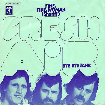 Fresh Air - Fine, Fine, Woman (Sheriff) / Bye Bye Jane