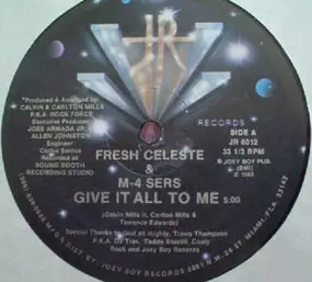 Fresh Celeste - Give It All To Me