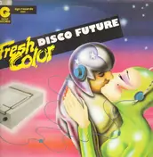 fresh color - Disco Future