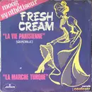 7inch Vinyl Single - Fresh Cream - La Vie Parisienne / La Marche Turque