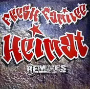 Fresh Familee - Heimat (Remixes)