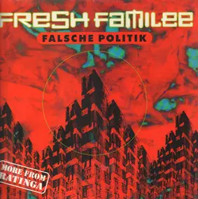 Fresh Familee - Falsche Politik