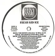 Fresh Kid Ice - Dick 'Em Down