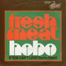 7inch Vinyl Single - Fresh Meat - Hobo