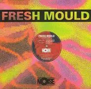 Fresh Mould - I'm In Love
