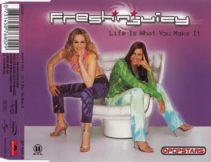 Fresh 'n' Juicy - Life Is What You Make It