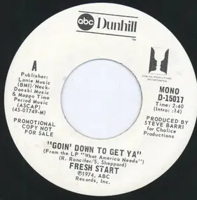 Fresh Start - Goin' Down To Get Ya