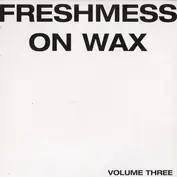 Freshmess on Wax