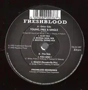 Freshblood - Young, Free & Single