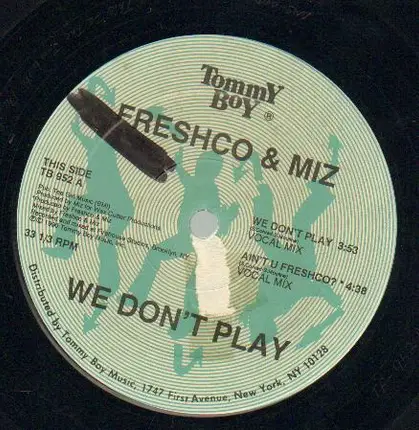 Freshco & Miz - we don't play