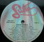 Fresh Force - She's A Skeezer / All Hail The Drum