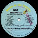 12inch Vinyl Single - Fresh Girls - Mandingos - I Got The Bass