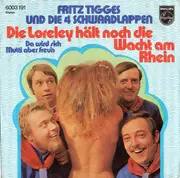 7inch Vinyl Single - Fritz Tigges - Die Loreley Hält Noch Die Wacht Am Rhein