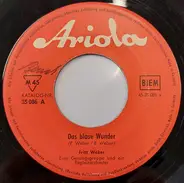 Fritz Weber - Das Blaue Wunder/ Laß Dich Von Keinem Verführen