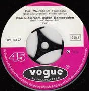 7inch Vinyl Single - Fritz Weichbrodt - Chor Und Orchester Friedel Berlipp - Das Lied Vom Guten Kameraden / Nabucco - Melody