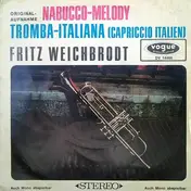 Fritz Weichbrodt - Nabucco-Melody / Tromba-Italiana (Capriccio Italien)
