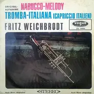 Fritz Weichbrodt - Nabucco-Melody / Tromba-Italiana (Capriccio Italien)
