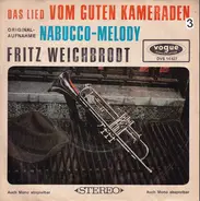 Fritz Weichbrodt - Das Lied Vom Guten Kameraden / Nabucco - Melody