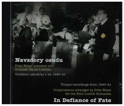 Fritz Weiss / Emil Ludvik Orchestra - In Defiance Of Fate