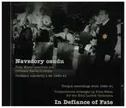 Fritz Weiss / Emil Ludvik Orchestra - In Defiance Of Fate