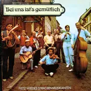 LP - Fritz Wiedes Straßenmusikanten - Bei Uns Ist's Gemütlich